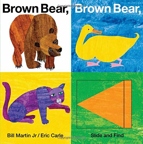 Brown Bear, Brown Bear, What Do You See? Slide and Find by Bill Martin