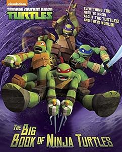 The Big Book of Ninja Turtles by Golden Books  (Author, Illustrator)