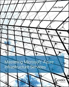 Mastering Microsoft Azure Infrastructure Services