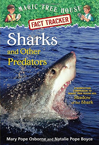 Magic Tree House Fact Tracker #32: Sharks and Other Predators: A Nonfiction Companion to Magic Tree House #53: Shadow of the Shark by Mary Pope Osborne 
			
			
		
		
		
       	 
       		
       			,