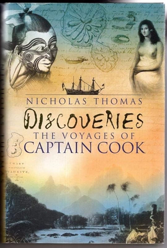 Discoveries : The Voyages of Captain Cook by Nicholas Thomas