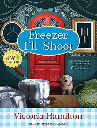 Freezer I'll Shoot by Victoria Hamilton