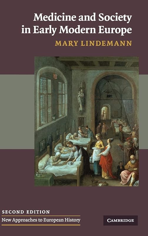 Medicine and Society in Early Modern Europe (New Approaches to European History, Series Number 44) by Mary Lindemann