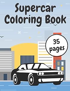 Supercar Coloring Book: Amazing Sport And Super Car For Relaxation by Golden Writer