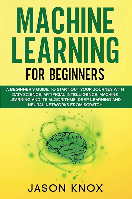 Machine Learning for Beginners by Jason Knox