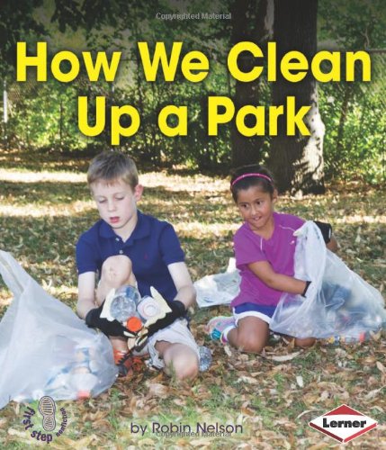 How We Clean Up a Park by Robin Nelson