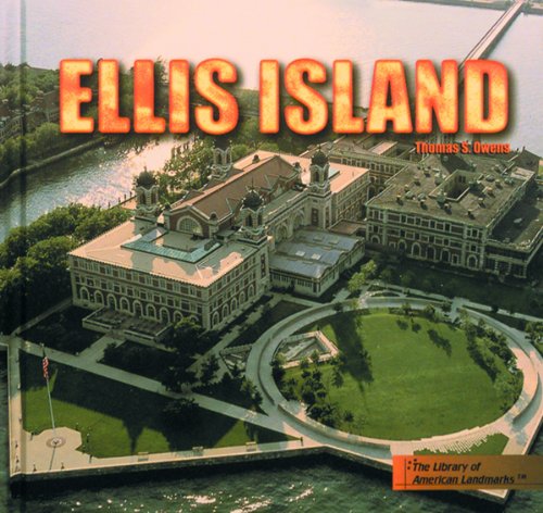Ellis Island (Library of American Landmarks) by Thomas S. Owens