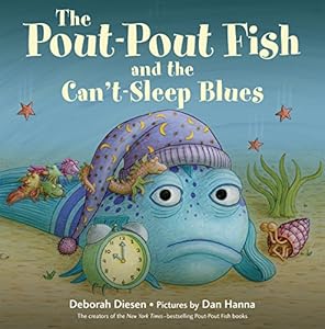 The Pout-Pout Fish and the Can't-Sleep Blues