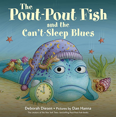 The Pout-Pout Fish and the Can't-Sleep Blues by Deborah Diesen