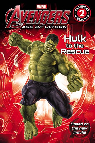 Marvel's Avengers: Age of Ultron: Hulk to the Rescue by Adam Davis