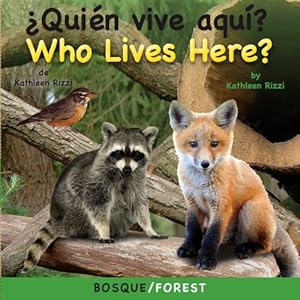 Quien Vive Aqui? Bosque/ Who Lives Here? Forest by Kathleen Rizzi