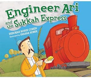 Engineer Ari and the Sukkah Express by Deborah Bodin Cohen