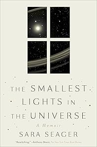 The Smallest Lights in the Universe: A Memoir