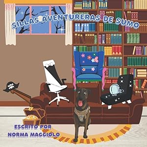 Sillas aventureras de Sumo (Spanish Edition) by Norma Maggiolo