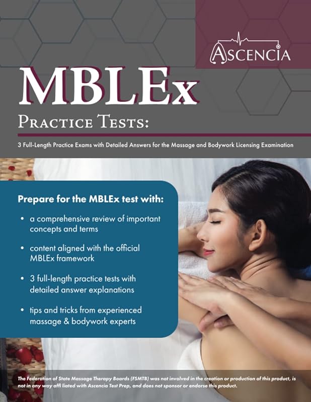 MBLEx Practice Tests: 3 Full-Length Practice Exams with Detailed Answers for the Massage and Bodywork Licensing Examination by E. M. Falgout