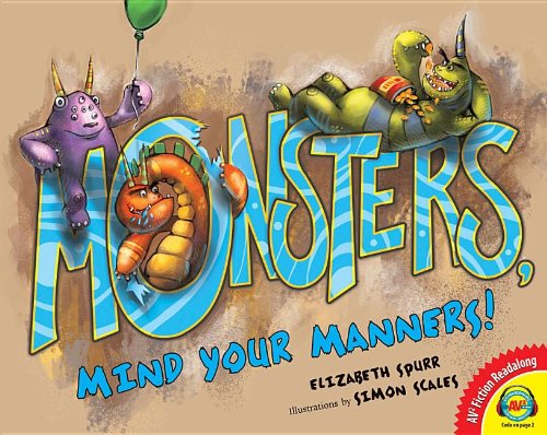 Monsters, Mind Your Manners! by Elizabeth Spurr