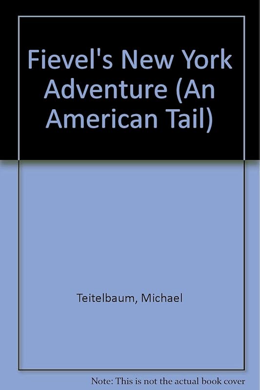 Amer T Fievel Ny Adve (An American Tail) by Michael Teitelbaum