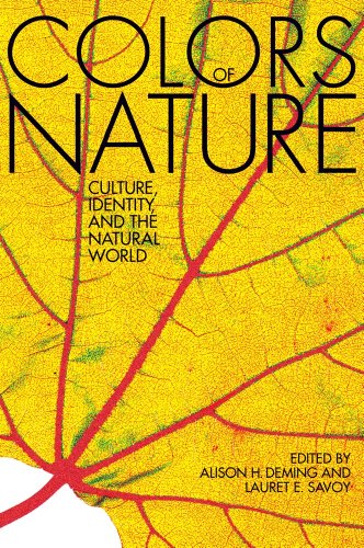 The Colors of Nature: Culture, Identity, and the Natural World by Alison Hawthorne Deming