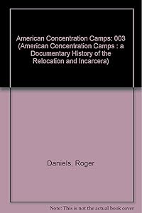 ARCHIVAL DOC FEB-42-MAR-42 (American Concentration Camps : A Documentary History of the Relocation and Incarcera)