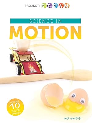 Rourke Educational Media Science in Motion (Project: STEAM)