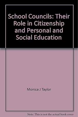 School Councils: Their Role in Citizenship and Personal and Social Education