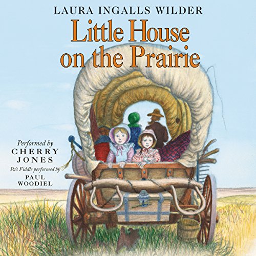 Little House on the Prairie: Little House, Book 3 by Laura Ingalls Wilder
