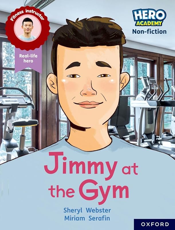 Hero Academy Non-fiction: Oxford Reading Level 10, Book Band White: Jimmy at the Gym (Hero Academy Non-fiction) by unknown author