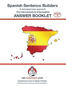 Spanish Sentence Builders - Pre-intermediate to Intermediate - ANSWER BOOKLET by Dr Jaume Llorens