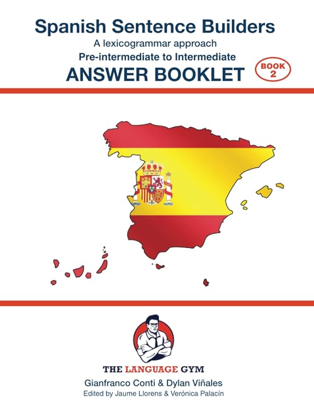 Spanish Sentence Builders - Pre-intermediate to Intermediate - ANSWER BOOKLET by Dr Jaume Llorens