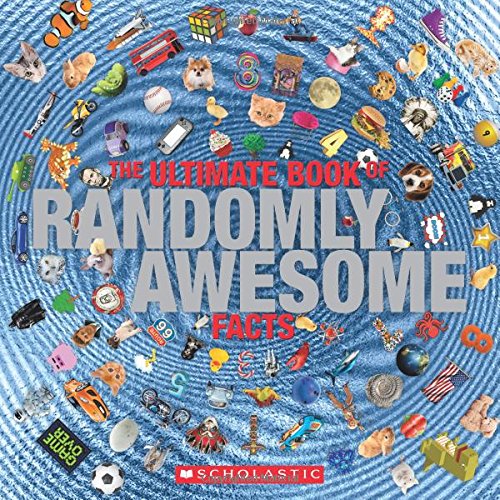 The Ultimate Book of Randomly Awesome Facts by Penelope Arlon