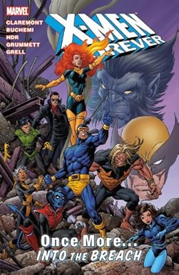 X-Men Forever - Volume 5: Once More...Into the Breech (X-Men (Marvel Paperback))