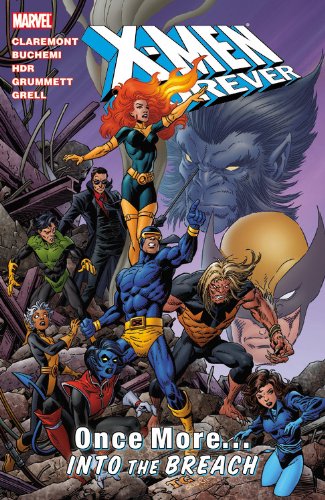 X-Men Forever - Volume 5: Once More...Into the Breech (X-Men (Marvel Paperback)) by Chris Claremont