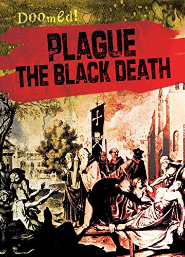 Plague: The Black Death by Janey Levy