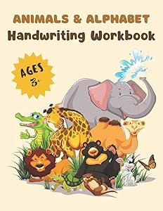 Animals & Alphabet Handwriting Workbook: Dimensions (8.5 x 11) Inches by Ahmed Amin