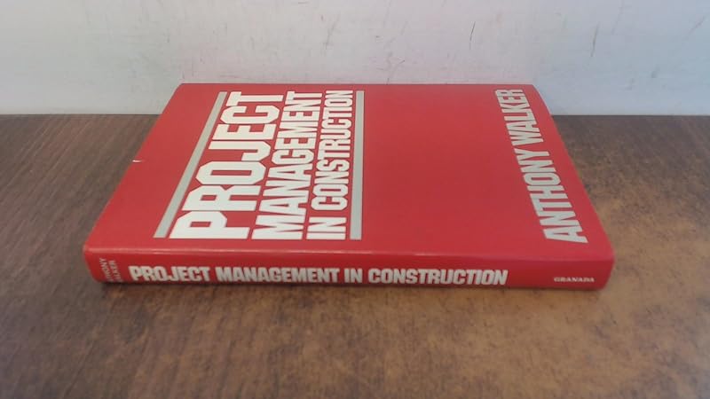 Project management in construction by Anthony Walker