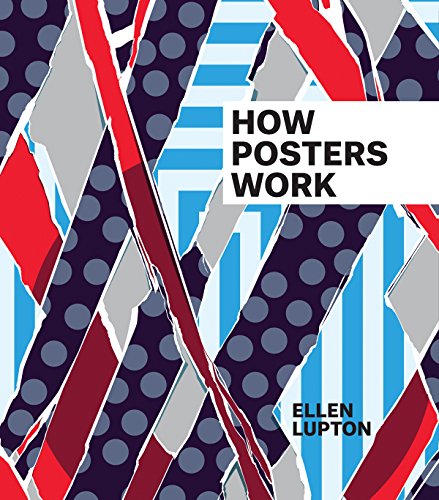 How Posters Work by Ellen Lupton                       ,