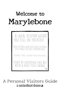 Welcome to Marylebone: A Fun DIY Visitors Guide