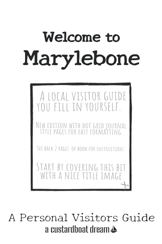 Welcome to Marylebone: A Fun DIY Visitors Guide by Bookaful Press