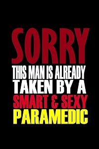 Sorry, this girl is already taken by a smart & sexy paramedic: 110 Game Sheets - 660 Tic-Tac-Toe Blank Games | Soft Cover Book for Kids for Traveling ... | 6 x 9 in | 15.24 x 22.86 cm | Single Pla