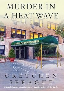 Murder in a Heat Wave: A Martha Patterson Mystery by Gretchen Sprague