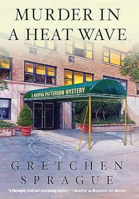 Murder in a Heat Wave: A Martha Patterson Mystery