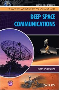 Deep Space Communications (JPL Deep-Space Communications and Navigation Series) by Jim Taylor