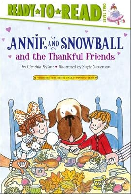 Annie and Snowball and the Thankful Friends