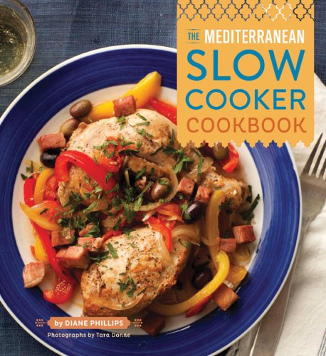 The Mediterranean Slow Cooker Cookbook by Diane Phillips