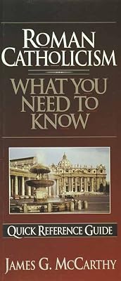 Roman Catholicism: What You Need to Know (Quick Reference Guides)