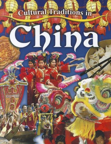 Cultural Traditions in China by Lynn Peppas