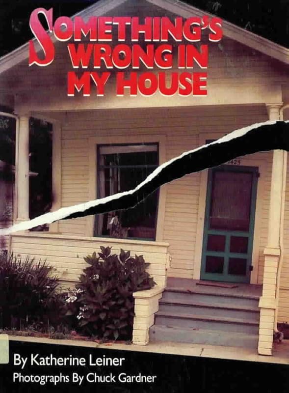 Something's Wrong in My House by Katherine Leiner