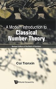 A Modern Introduction to Classical Number Theory by Tianxin Cai