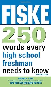 Fiske 250 Words Every High School Freshman Needs to Know: (Back-to-School Vocabulary Book for Teens)