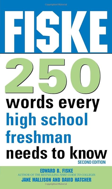Fiske 250 Words Every High School Freshman Needs to Know: (Back-to-School Vocabulary Book for Teens) by Edward Fiske
